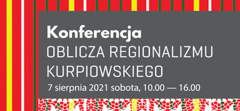 baner - Konferencja - oblicza reginalizmu kurpiowskiego